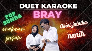 BRAY KARAOKE ABIEL JATNIKA feat NANIH [upl. by Hueston]