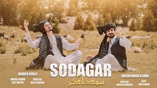 Pashto New Song 2024  Sodagar  Haider Khilji amp Nosherwan Ashna Songs 2024  Official Music Video [upl. by Alyahsat]