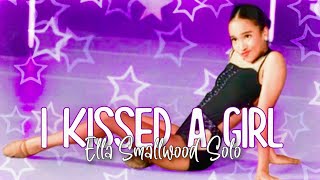 I Kissed A Girl Solo Ella Smallwood Tiegans 40 Solo Challenge Solo 740 [upl. by Presley]