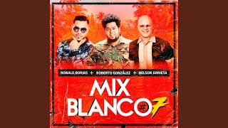 Mix Blanco 7  Siguiendo el Ritmo  Sedante de Rumba  De la Boca Pa Fuera  El Espanto [upl. by Noraha574]