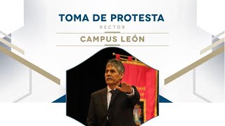 Toma de Protesta del Rector del Campus León  Dr Mauro Napsuciale Mendívil  UG [upl. by Freya]