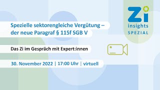 Zi insights SPEZIAL Sektorengleiche Vergütung – der neue Paragraf § 115f SGB V [upl. by Shantha]