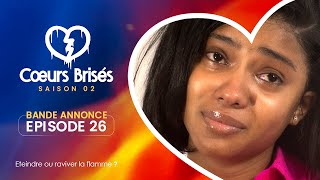 COEURS BRISÉS  Saison 2  Episode 26  Bande Annonce [upl. by Suirauqed]