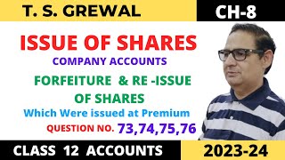 ISSUE OF SHARES COMPANY ACCOUNTS TSGrewal Ch 8 Que no 73747576 Forfeiture amp Reissue of share [upl. by Euphemiah977]