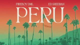 Fireboy DML ft Ed sheeran  Peru Official Audio [upl. by Daberath178]