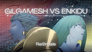 Fatestrange Fake  Gilgamesh Vs Enkidu  Hi3  ReOrcale [upl. by Ativad]