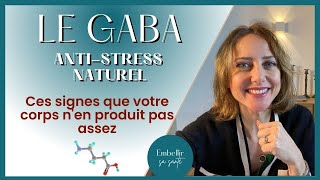 Quand Augmenter Le GABA Ce Neurotransmetteur Produit Par Le Cerveau [upl. by Nireves]