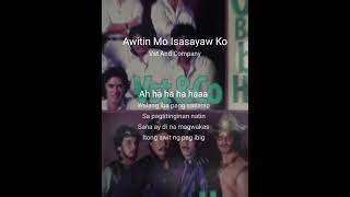 VST amp Company  Awitin Mo At Isasayaw Ko lyrics cover [upl. by Gwenore]