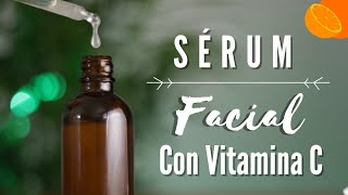 🍃 SÉRUM facial con Vitamina C 🍊  Sérum facial casero antimanchas amp antiedad 💚 [upl. by Farman863]