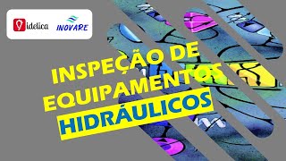 Webinar  Inspeção de Equipamentos Hidráulicos [upl. by Quiteris]