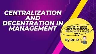 Centralization and Decentralization in Management [upl. by Ethelinda]