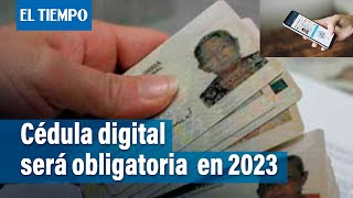 En septiembre se podrá tramitar cédula digital obligatoria en el 2023 según Registraduría [upl. by Imit589]