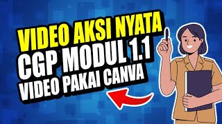 CONTOH AKSI NYATA MODUL 11 CGP MENGGUNAKAN CANVA [upl. by Nnylyar657]