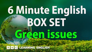 BOX SET 6 Minute English  Green issues English megaclass 30 minutes of new vocabulary [upl. by Savell522]