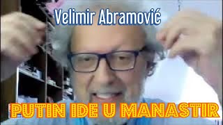 Velimir Abramović PUTIN IDE U MANASTIR [upl. by Sihun]