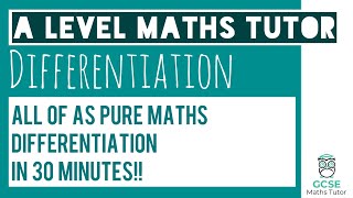 All of Differentiation in 30 Minutes  Chapter 12  A Level Pure Maths [upl. by Mears]