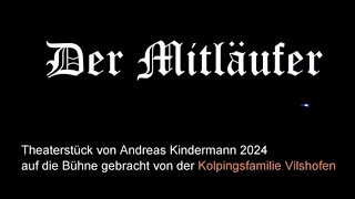 Der Mitläufer  Kolping Theater 2024 [upl. by Ateinotna]