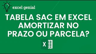 Tabela SAC em Excel Amortizar no Prazo ou na Parcela [upl. by Nocam]