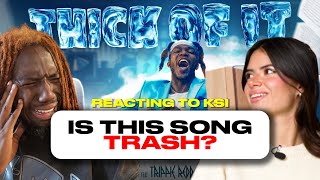 Is KSIs New Song quotThick Of Itquot ACTUALLY Bad  REACTION [upl. by Rossing]