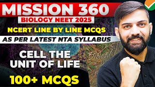 Top 100 MCQ Cell The Unit of Life NCERT line by line  NCERT Based Biology MCQ NEET 2025 [upl. by Taryn]