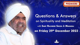 Q amp A on Spirituality amp Meditation with Sant Rajinder Singh Ji Maharaj  Dec 29 2023 [upl. by Nosidda602]