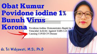 Povidone iodine 1 Obat Kumur Bunuh Penyebab Penyakit Korona [upl. by Dasha294]