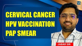 HPV  HPV VACCINATION  PAP SMEAR  CERVICAL CANCER BY JABAR SIR  VS NURSING ACADEMY GANDHINAGAR [upl. by Thayer]