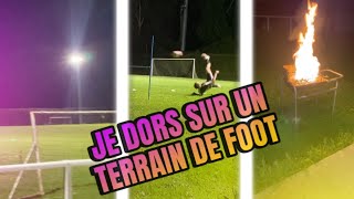 JE DORS DANS UN TERRAIN DE FOOT vlog [upl. by Pallas]