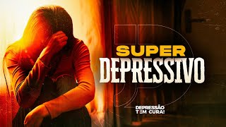 Super depressivo  Depressão tem Cura [upl. by Holtz501]