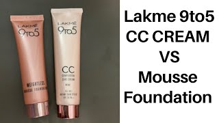 Lakme 9 to5 CC cream VS Lakme 9to 5 Weightless Mousse Foundation [upl. by Bowerman]