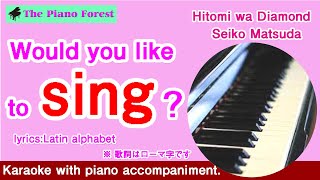 【Piano Karaoke】Hitomi wa Diamond  Seiko Matsuda （Latin alphabet） [upl. by Veats]