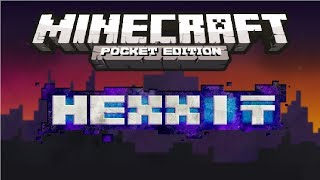 Minecraft Pocket Edition Hexxit Survival Series [upl. by Assetak153]