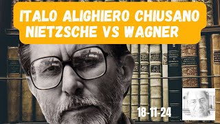 ITALO ALIGHIERO CHIUSANO NIETZSCHE VS WAGNER [upl. by Gove616]