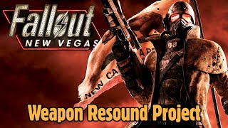 Fallout New Vegas  Weapon Resound Project [upl. by Markland]