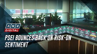 PSEI bounces back on riskon sentiment  ANC [upl. by Eimmelc564]