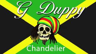 Sia  Chandelier G Duppy Reggae remix [upl. by Nitneuq]