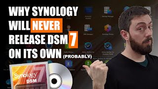 Why Synology will NEVER Release DSM 7 On Its Own [upl. by Htiekal834]