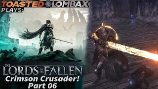 The Lords Of The Fallen  Part 06  Crimson Crusader [upl. by Berriman]