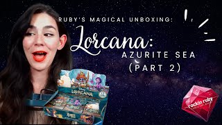 Rubys Magical Unboxing Lorcana Azurite Sea Part 2 [upl. by Kreiner]