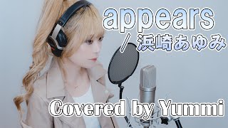 【歌ってみた75】appears  浜崎あゆみ Covered by Yummi [upl. by Coppock]