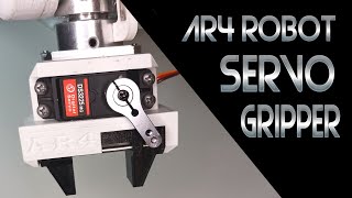 AR4 Robot Arm Servo Gripper [upl. by Anevad]