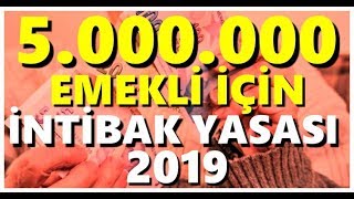 EMEKLİ İNTİBAK YASASI 2019 SON DURUM [upl. by Euginomod127]