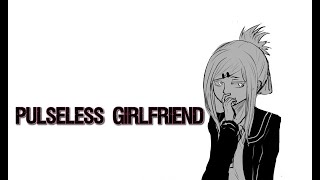 Pulseless Girlfriend chapter 8 and 9 10 feat YuukaBear [upl. by Airekat]