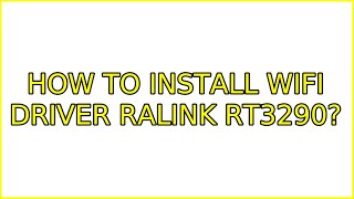 Ubuntu How to install wifi driver Ralink RT3290 2 Solutions [upl. by Vial]