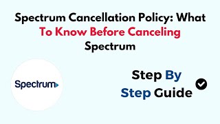 Spectrum Cancellation Policy What To Know Before Canceling Spectrum [upl. by Asiret796]