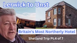 The Beauty of SHETLAND Lerwick to Unst  Part 4 of 7 [upl. by Yrolam]