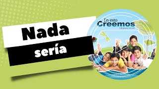 En Esto Creemos  Nada Sería [upl. by Naira]