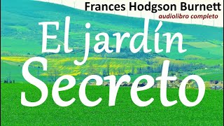 Frances Hodgson Burnettaudiolibro completoquotEl jardín secretoquot [upl. by Meilen946]