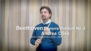 Beethoven Leonore Overture No3 flute solo demonstrated by Andrea Oliva Part 2 [upl. by Philip]