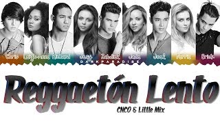 CNCO Little Mix  Reggaetón Lento Color Coded Lyrics [upl. by Winthrop]